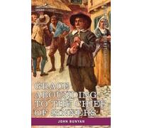 John Bunyan Grace Abounding to the Chief of Sinners (Tascabile)