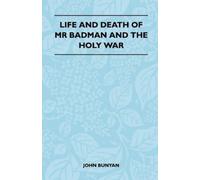 John Bunyan Life And Death Of Mr Badman And The Holy War (Tascabile)