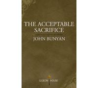 John Bunyan The Acceptable Sacrifice (Tascabile)