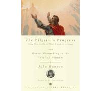 John Bunyan The Pilgrim's Progress and Grace Abounding to the Chief (Tascabile)