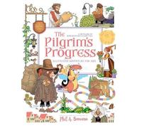 John Bunyan The Pilgrim's Progress Illustrated Adventure for Kids (Tascabile)