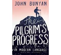 John Bunyan The Pilgrim's Progress in Modern Language (Tascabile)