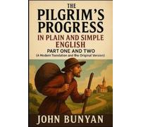 John Bunyan The Pilgrim's Progress In Plain and Simple English - Par (Tascabile)
