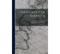 John Burchmore Harrison Alfred John Jukes- Bro The Geology of Barba (Tascabile)