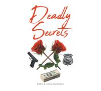 John Burgess Rose Burgess Deadly Secrets (Tascabile)