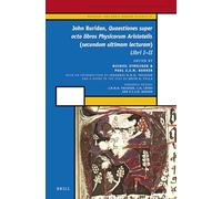 John Buridan, Quaestiones Super Octo Libros Physicorum Aristotelis: Secundum Ultimam Lecturam (1-2)