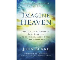 John Burke Don Imagine Heaven - Near-Death Experiences, God`s Promi (Tascabile)
