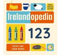 John Burke Kathi Burke Irelandopedia 123 (Libro di cartone)