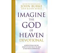 John Burke Kathy Burke Imagine the God of Heaven Devotional (Copertina rigida)