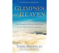 John Burke Trud Glimpses of Heaven - True Stories of Hope and Peace (Tascabile)