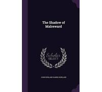 John Burland Harris-Burland The Shadow of Malreward (Copertina rigida)