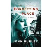 John Burley The Forgetting Place (Tascabile)