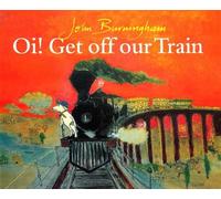 John Burningham Oi Get Off Our Train (Tascabile)