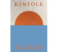 John Burns Kinfolk Islands (Copertina rigida) Kinfolk Adventures
