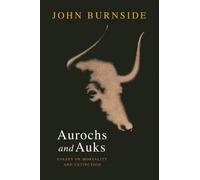 John Burnside Aurochs and Auks (Copertina rigida)