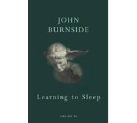 John Burnside Learning to Sleep (Tascabile)