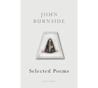 John Burnside Selected Poems (Tascabile)