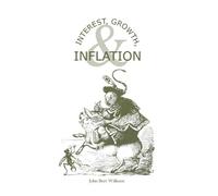 John Burr Williams Richard H Day Interest, Growth, & Inflation (Tascabile)