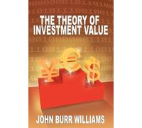 John Burr Williams The Theory of Investment Value (Tascabile)
