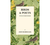 John Burroughs Birds And Poets - With Other Papers (Tascabile)