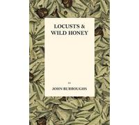 John Burroughs Locusts And Wild Honey (Tascabile)