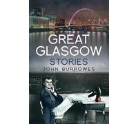 John Burrowes Great Glasgow Stories (Tascabile)