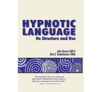John Burton Bob G Bodenhamer Hypnotic Language (Tascabile)