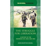 John Burton Kegel The Struggle for Liberation (Tascabile)