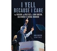 John Burton Nan I Yell Because I Care: The Passion and Politi (Copertina rigida)