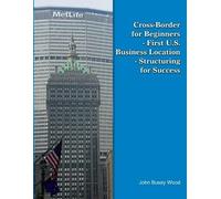 John Busey Wood Cross-Border for Beginners - First U.S. Business Loc (Tascabile)