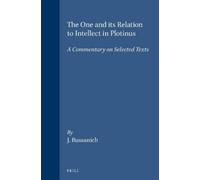 John Bussanich The One and its Relation to Intellect in Plotinus (Tascabile)