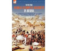 John Butler With the Madras European Regiment in Burma - The experie (Tascabile)