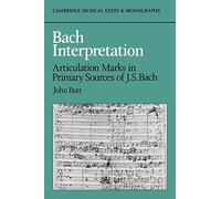 John Butt Bach Interpretation (Tascabile) Cambridge Musical Texts and Monographs