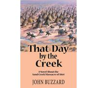 John Buzzard That Day by the Creek (Tascabile)