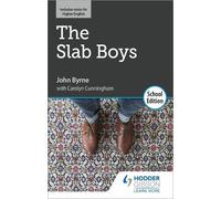 John Byrne Carolyn Cunning The Slab Boys by John Byrne: School Edit (Tascabile)