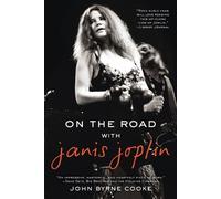 John Byrne Cooke On the Road with Janis Joplin (Tascabile)