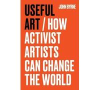 John Byrne Useful Art (Tascabile)