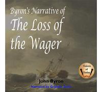 John Byron Byron's Narrative of the Loss of the Wager; (Copertina rigida)