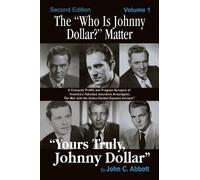 John C Abbott The "Who Is Johnny Dollar?" Matter Volume 1 (2nd Editi (Tascabile)