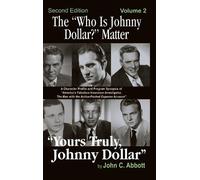 John C Abbott The "Who Is Johnny Dollar?" Matter Volume 2 (2n (Copertina rigida)