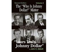 John C Abbott The "Who Is Johnny Dollar?" Matter Volume 2 (2nd Editi (Tascabile)