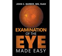 John C Barber Faao Examination of the Eye Made Easy (Copertina rigida)