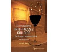 John C Berg Introduction To Interfaces And Colloids, An: The (Copertina rigida)