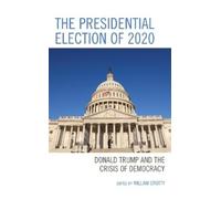 John C. Berg The Presidential Election of 2020 (Tascabile)