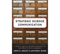 John C. Besley Anthony Dudo Strategic Science Communication (Tascabile)