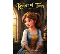 John C Blackford The Keeper of Tears (Copertina rigida)