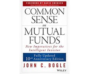 John C. Bogle Common Sense on Mutual Funds, Updated 10th Anni (Copertina rigida)