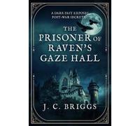 John C Briggs The Prisoner of Raven's Gaze Hall (Tascabile)