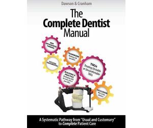 John C Cranham Peter E Dawson The Complete Dentist Manual (Tascabile)