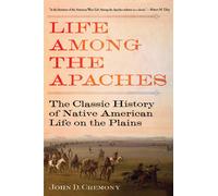John C. Cremony Life Among the Apaches (Tascabile)